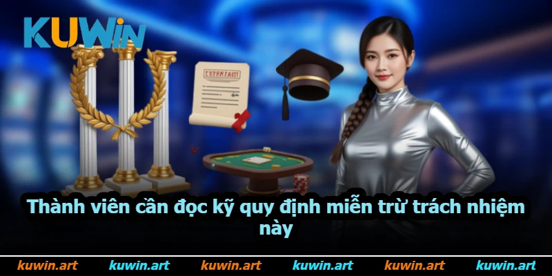 Thành viên cần đọc kỹ quy định miễn trừ trách nhiệm này Thành viên cần đọc kỹ quy định miễn trừ trách nhiệm này