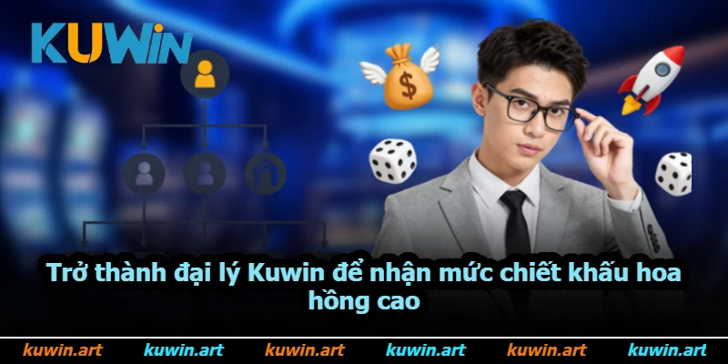 Trở thành đại lý Kuwin để nhận mức chiết khấu hoa hồng cao Trở thành đại lý Kuwin để nhận mức chiết khấu hoa hồng cao